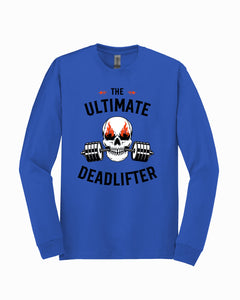 The Ultimate Deadlifter Gym Skull Long Sleeve Shirt