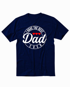 I Have The Best Dad EverMen's T-Shirt