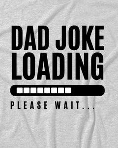 Dad Joke Loading Happy Fathers Day Men's T-Shirt