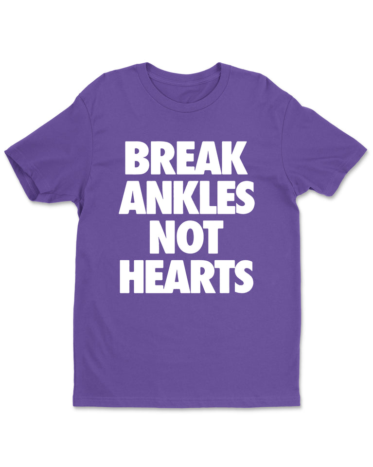 Break Ankles Not Hearts Funny Womens T-Shirt