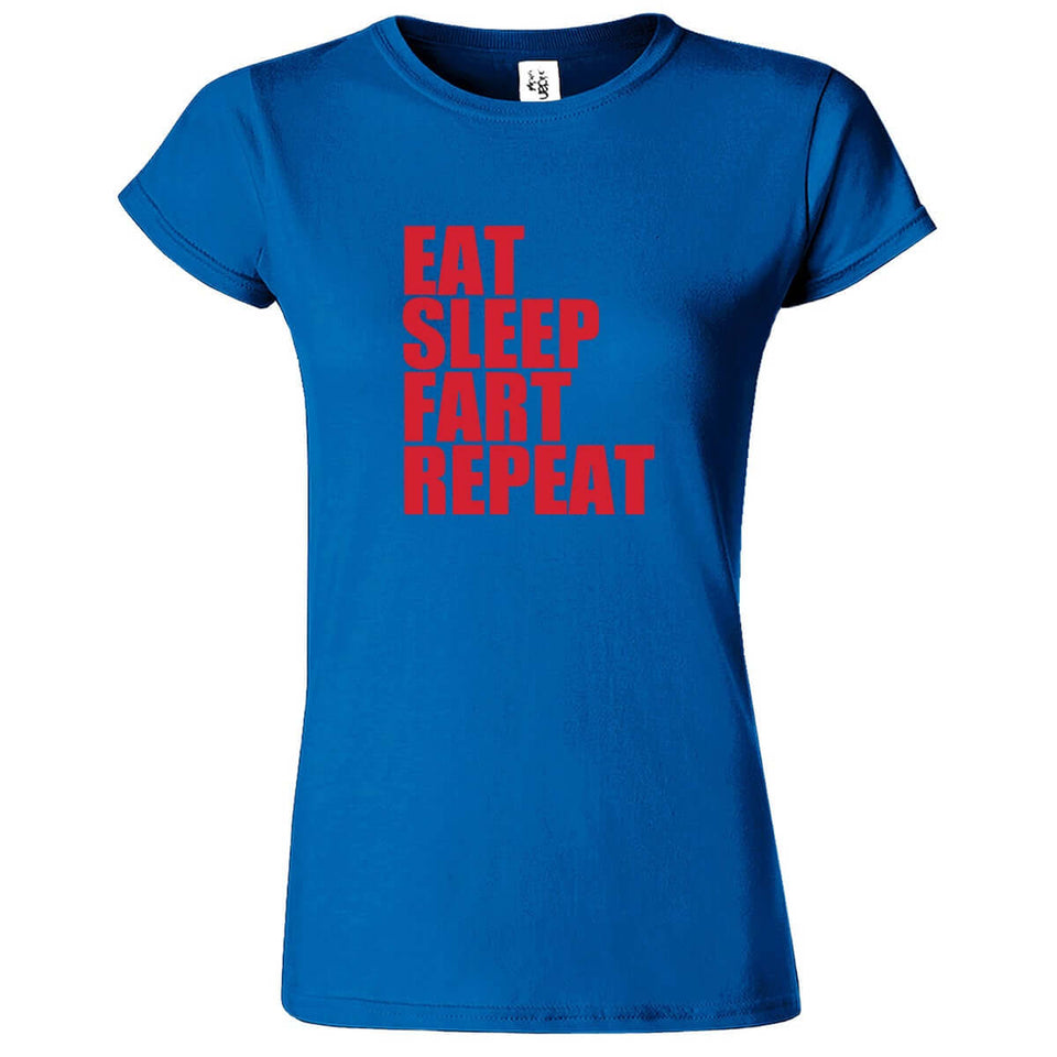 Eat Sleep Fart and Repeat Printed T-Shirt for Women's - ApparelinClick