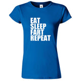 Eat Sleep Fart and Repeat Printed T-Shirt for Women's - ApparelinClick