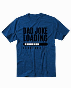 Dad Joke Loading Happy Fathers Day Men's T-Shirt