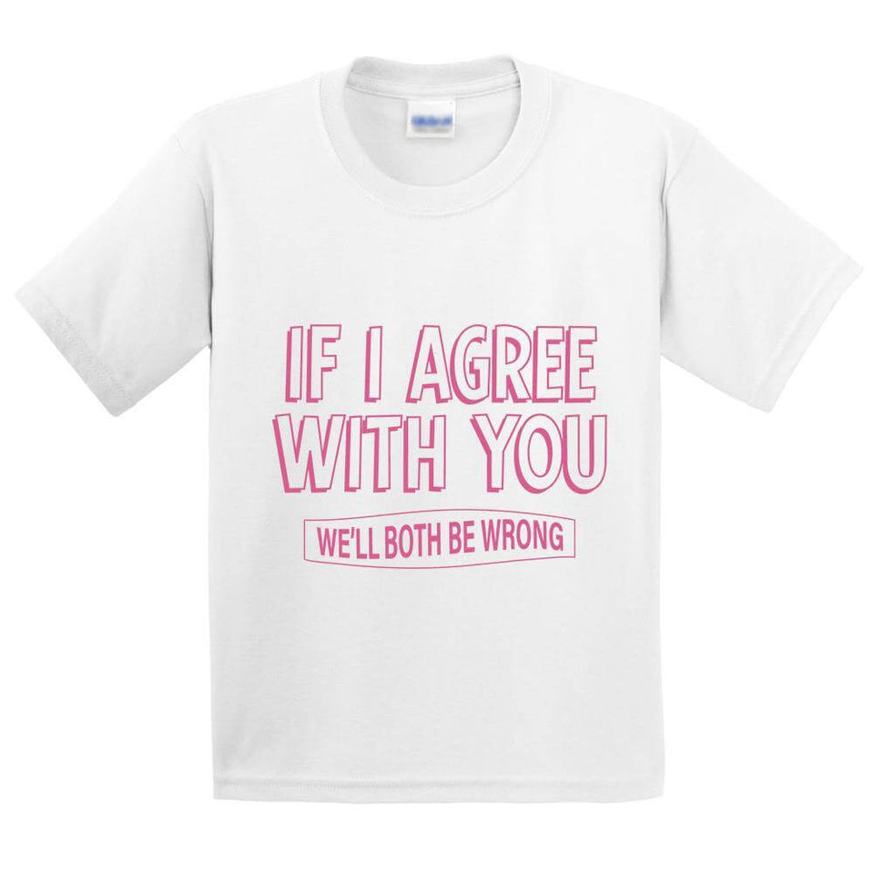 Both Wrong Funny Printed T-Shirt for Kids - ApparelinClick