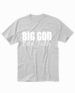 Big God Bold Faith Christian Religious Men's T-Shirt