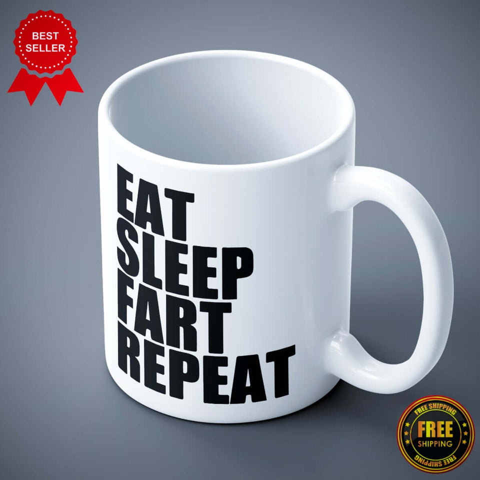 Eat Sleep Fart & Repeat Printed Ceramic Mug - ApparelinClick