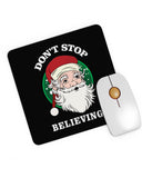 Don't Stop Believing Santa Christmas Mouse pad