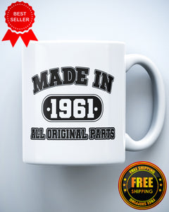 Made In 1961 All Original Parts Funny  Ceramic Mug