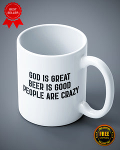 God is Great Beer is Good People Are Crazy Funny Ceramic Mug