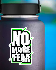 No More Fear Funny Humor Sticker